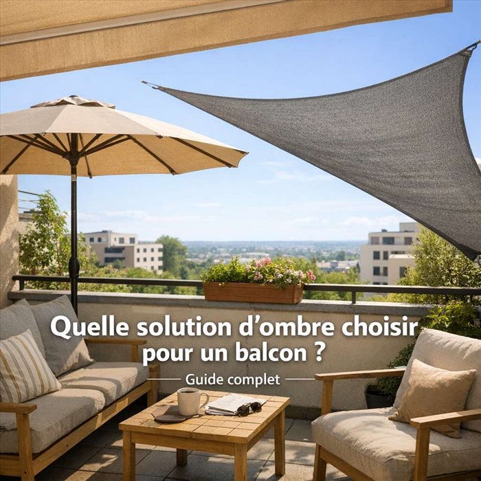 Quelle solution d’ombre choisir pour un balcon ?